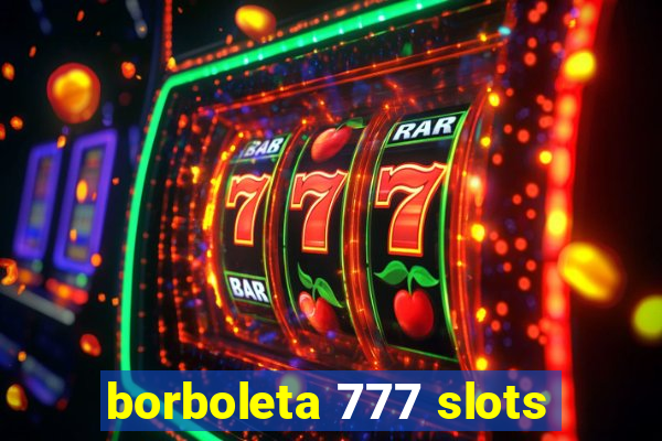 borboleta 777 slots